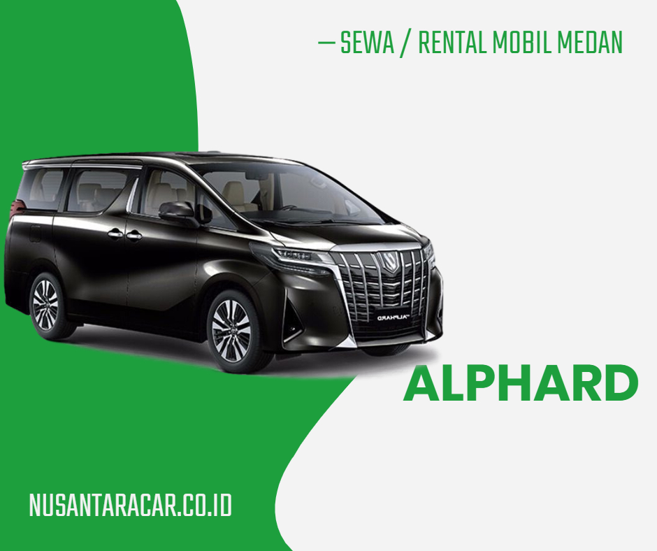 sewa alphard medan nusantaracar