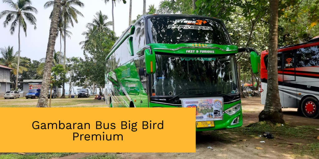 Gambaran Bus Big Bird Premium